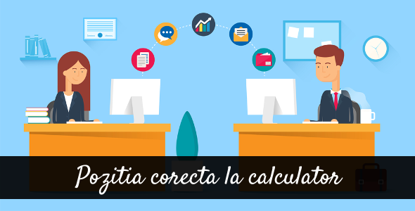 Cum sa stai in pozitia corecta la calculator (video)